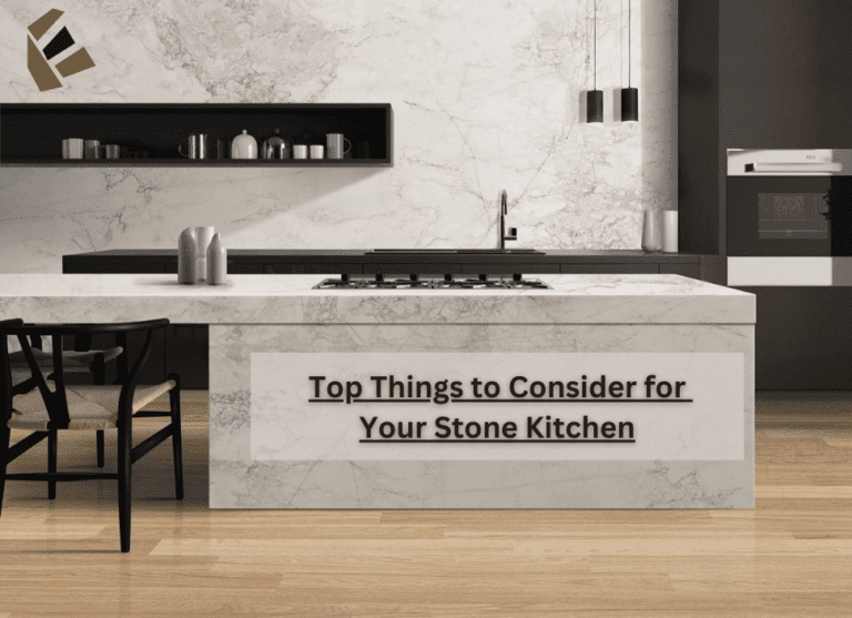 Top Things to Consider for Your Stone Kitchen
